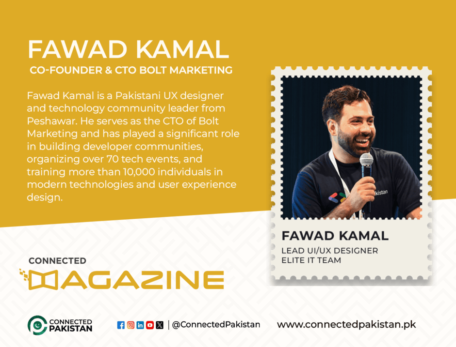 Fawad Kamal: CTO of Bolt Marketing Empowering Pakistan’s UX and Developer Community