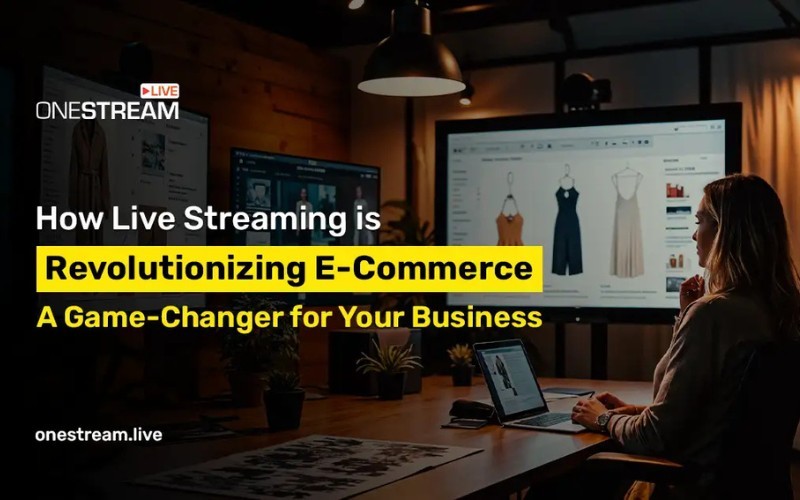 How Live Streaming is Revolutionizing E-Commerce: A Game-Changer for Your Business